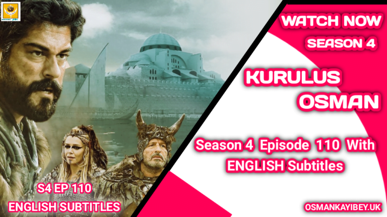 Kurulus Osman Season 4 Episode 110 With English Subtitles