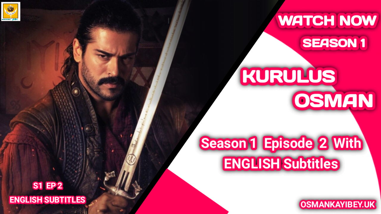 Kurulus Osman Season 1 Episode 2 With English Subtitles