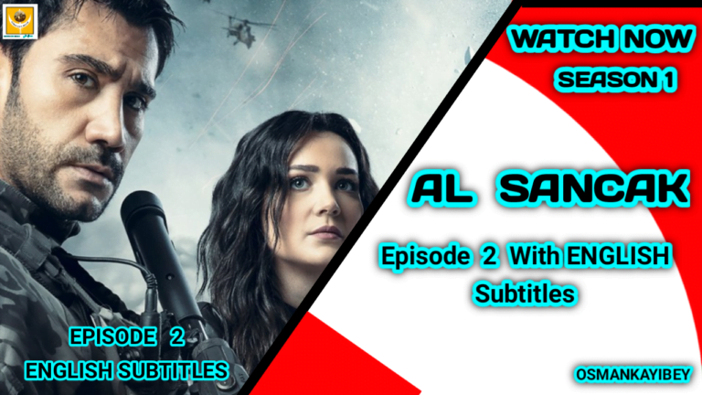 Al Sancak Episode 2 With English Subtitles