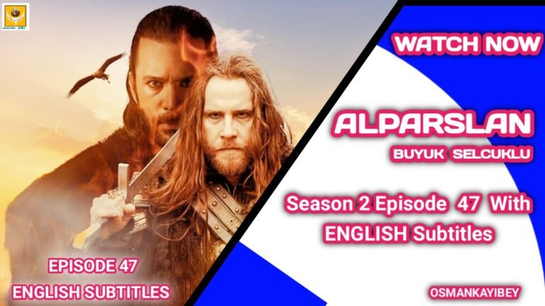 Alparslan Buyuk Selcuklu Season 2 Episode 47 English Subtitles