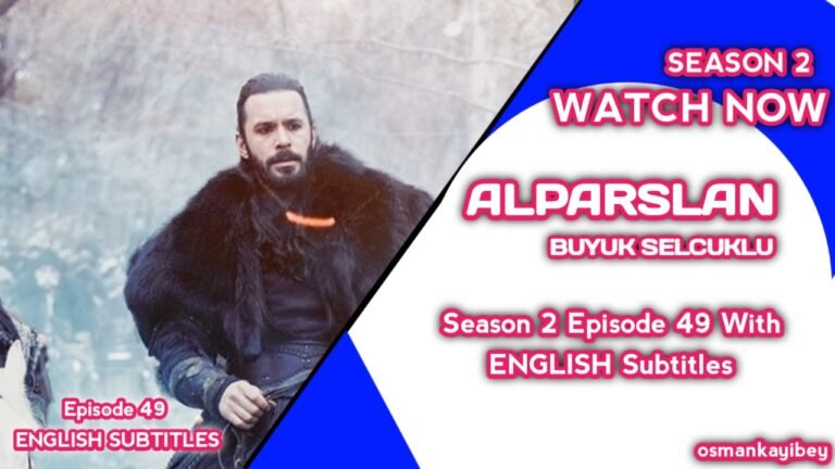 Alparslan Buyuk Selcuklu Season 2 Episode 49 English Subtitles