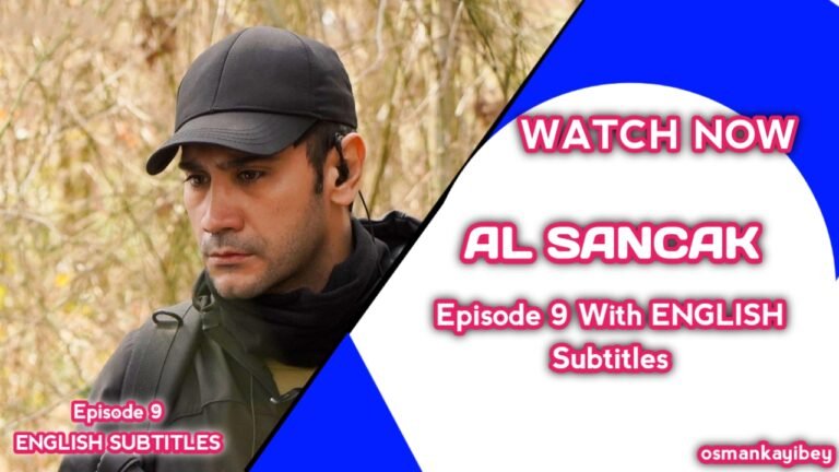 Al Sancak Episode 9 With English Subtitles