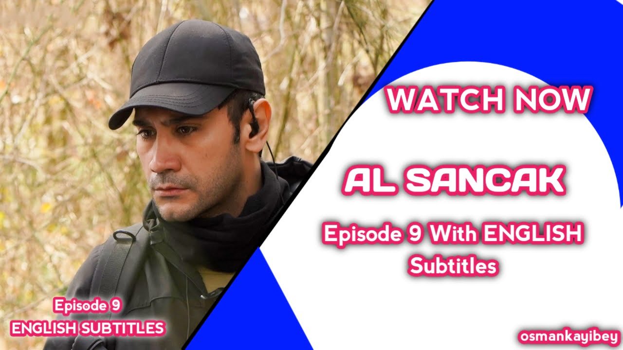 Al Sancak Episode 9 With English Subtitles