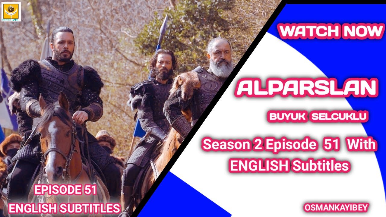 Alparslan Buyuk Selcuklu Season 2 Episode 51 English Subtitles