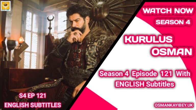 Kurulus Osman Season 4 Episode 121 English Subtitles