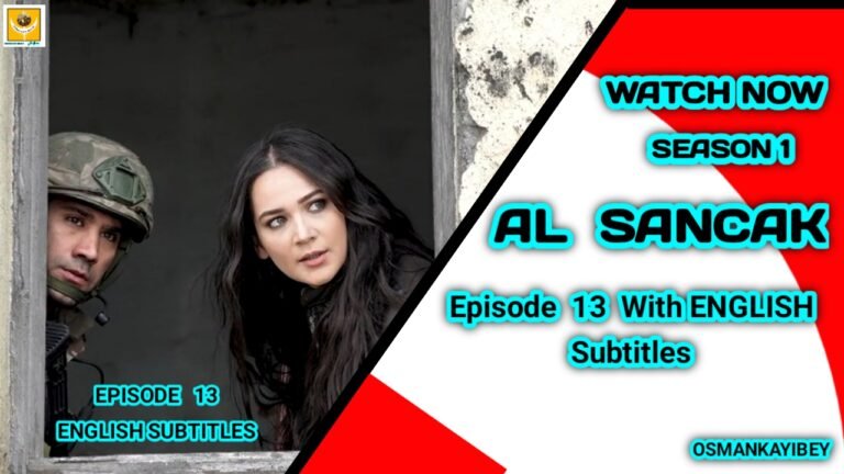 Al Sancak Episode 13 With English Subtitles