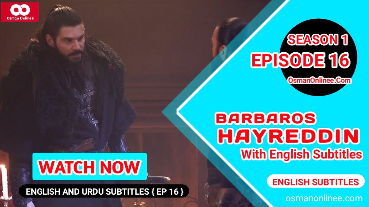 Barbaros Hayreddin Episode 16 With English Subtitles
