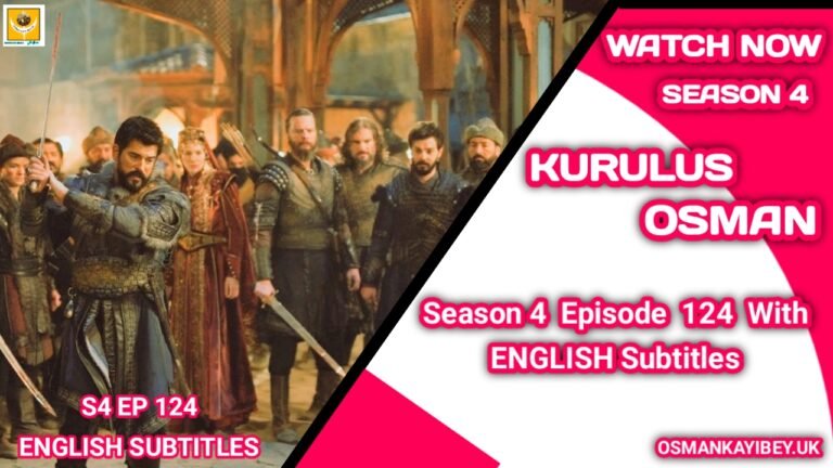 Kurulus Osman Season 4 Episode 124 English Subtitles