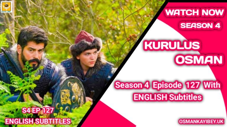 Kurulus Osman Season 4 Episode 127 With English Subtitles