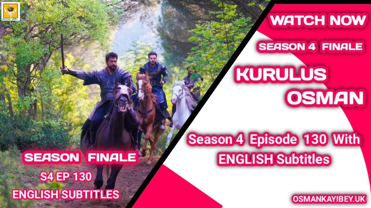Kurulus Osman Season 4 Episode 130 With English Subtitles