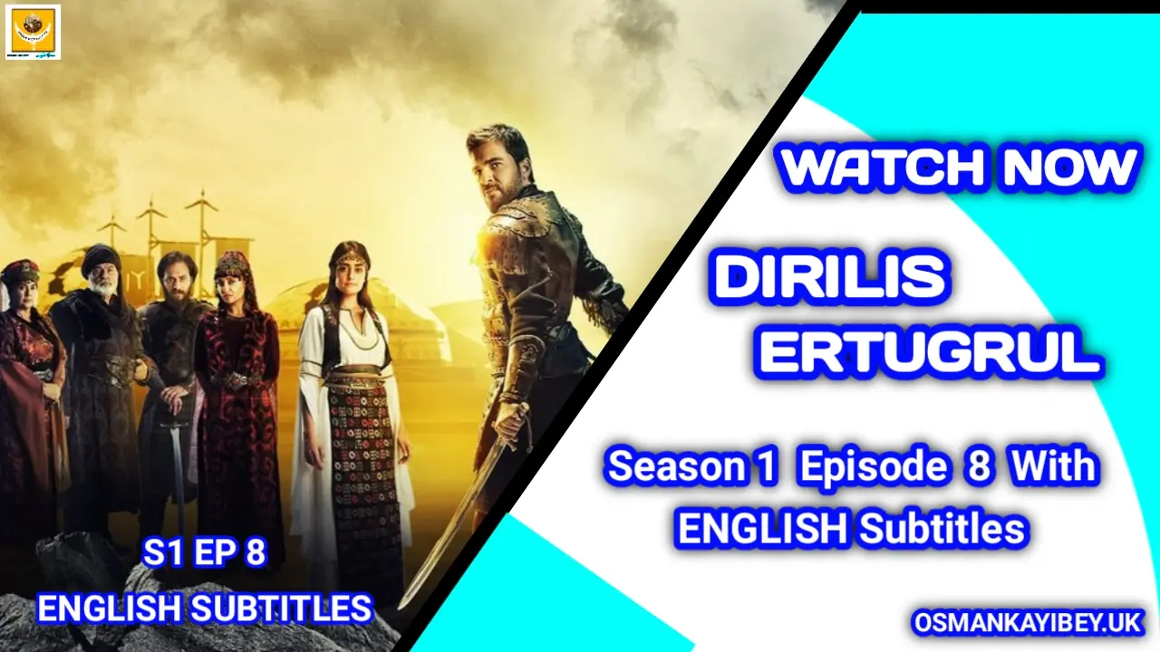 Dirilis Ertugrul Season 1 Episode 8 With English Subtitles