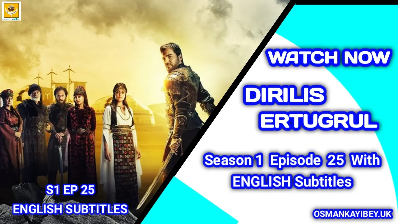 Dirilis Ertugrul Season 1 Episode 25 With English Subtitles