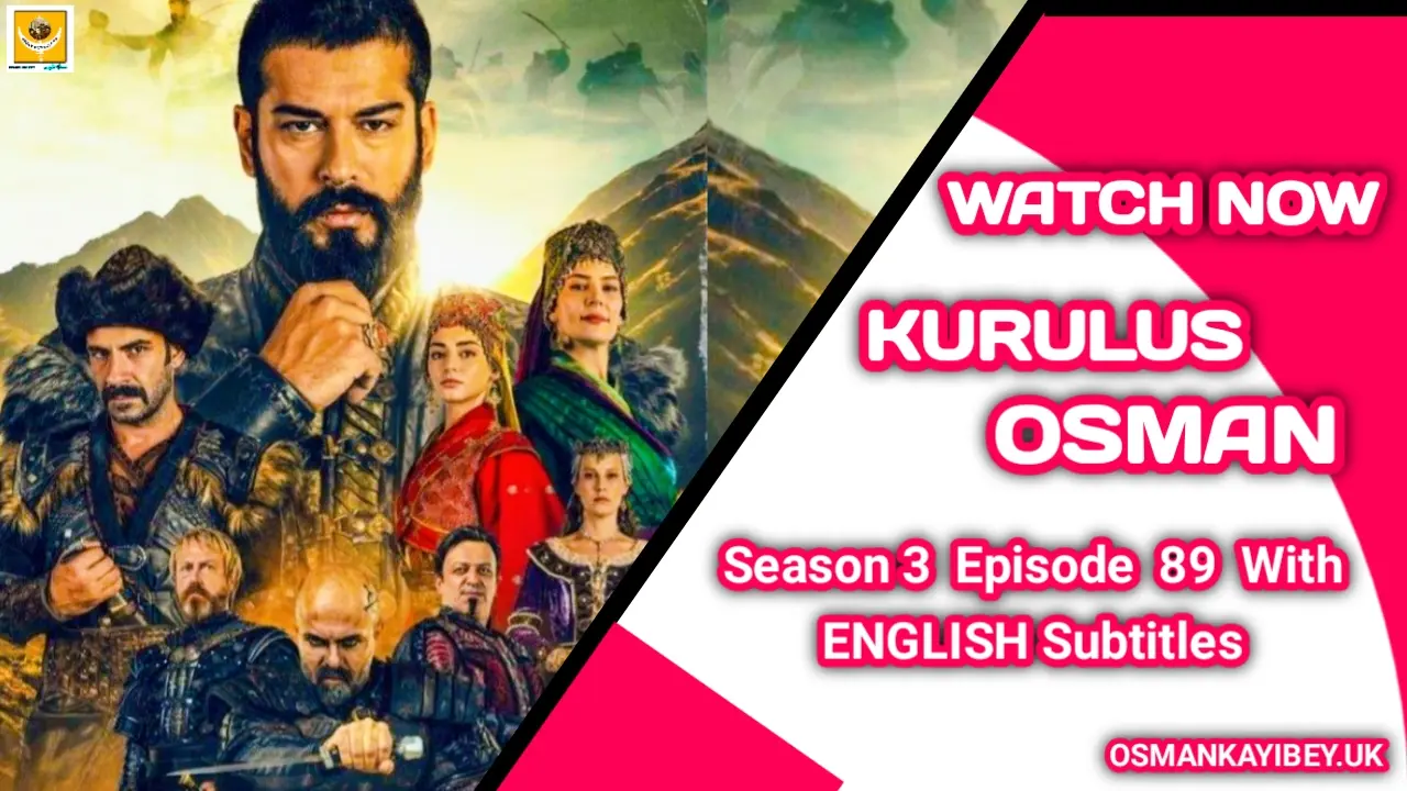 Kurulus Osman Season 3 Episode 89 With English Subtitles