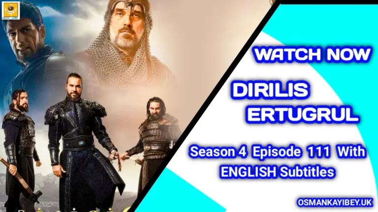 Dirilis Ertugrul Season 4 Episode 111 With English Subtitles