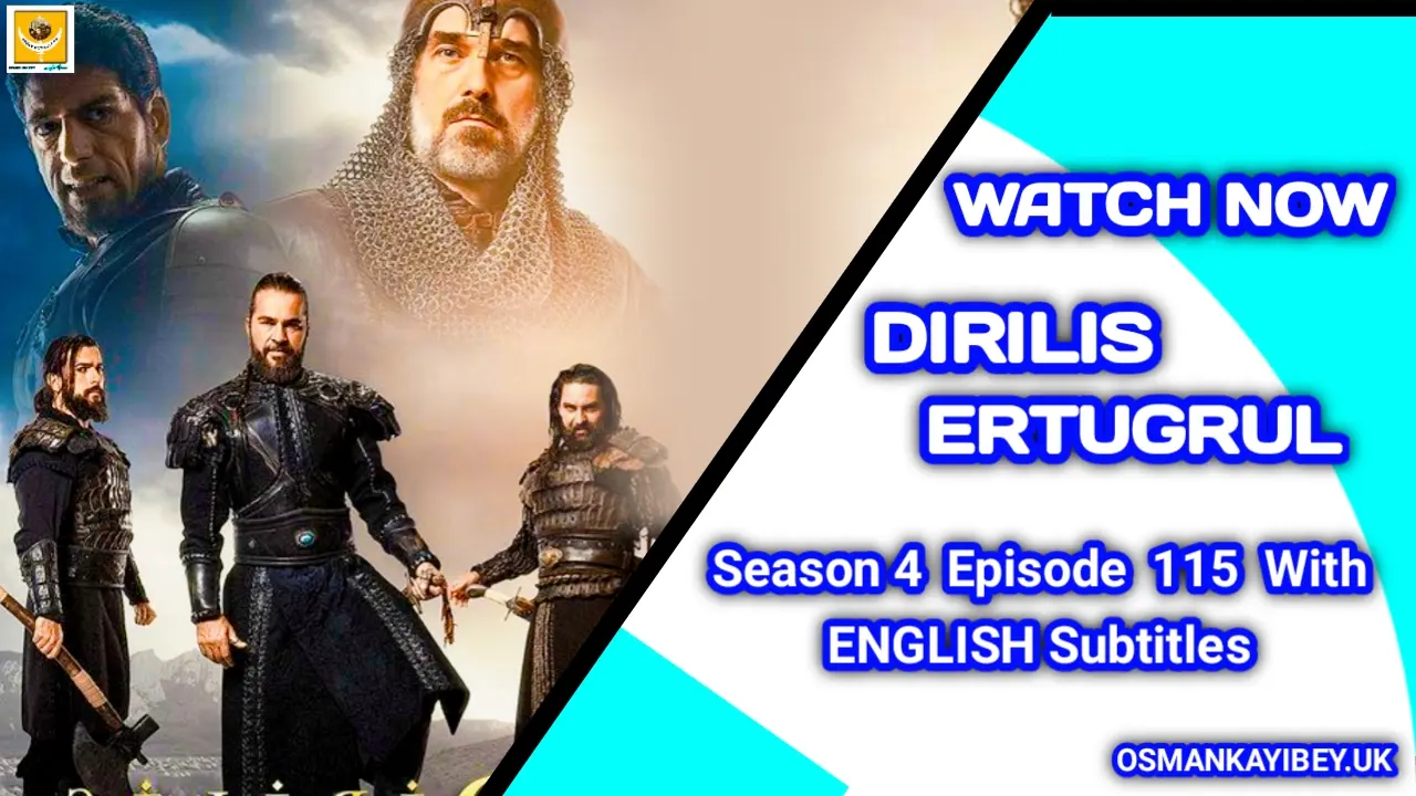 Dirilis Ertugrul Season 4 Episode 115 With English Subtitles