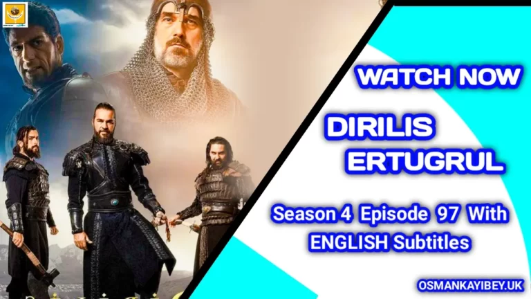 Dirilis Ertugrul Season 4 Episode 97 With English Subtitles