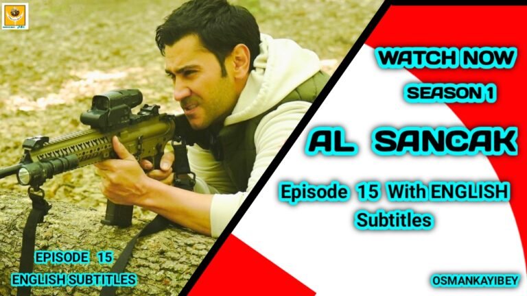 Al Sancak Episode 15 With English Subtitles