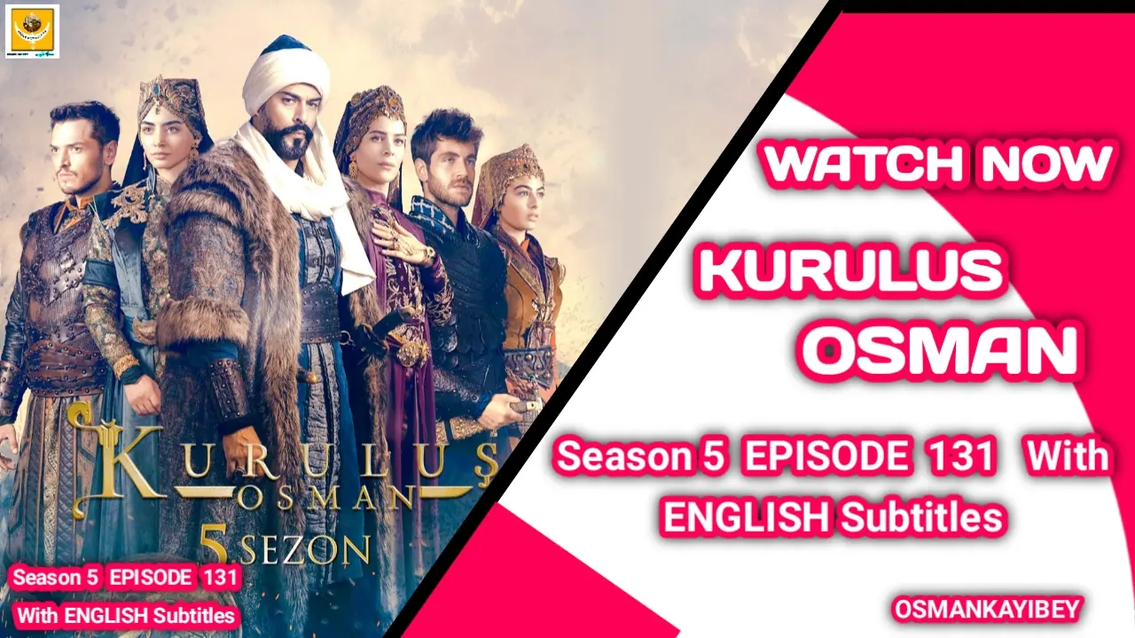Kurulus Osman Season 5 Episode 131 With English Subtitles