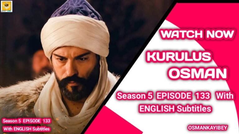 Kurulus Osman Season 5 Episode 133 With English Subtitles