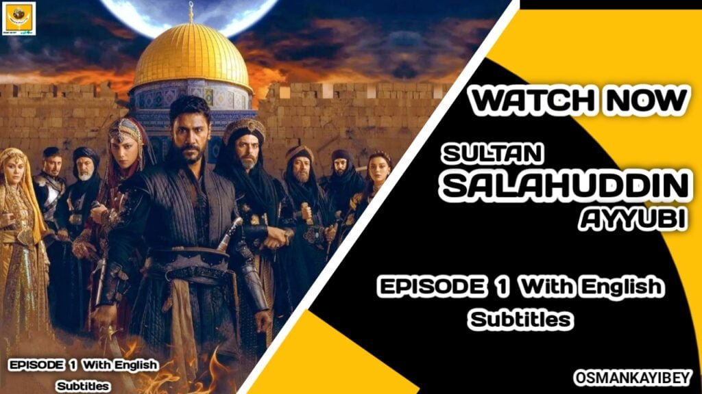 Salahuddin Ayyubi Episode 1 With English Subtitles