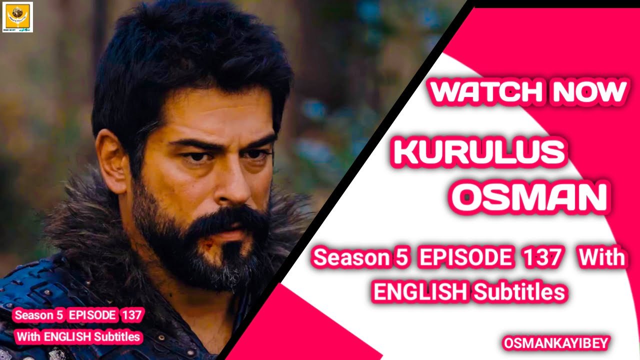 Kurulus Osman Season 5 Episode 137 With English Subtitles