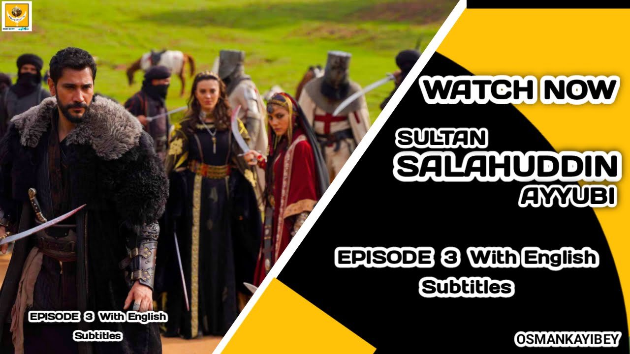 Salahuddin Ayyubi Episode 3 With English Subtitles