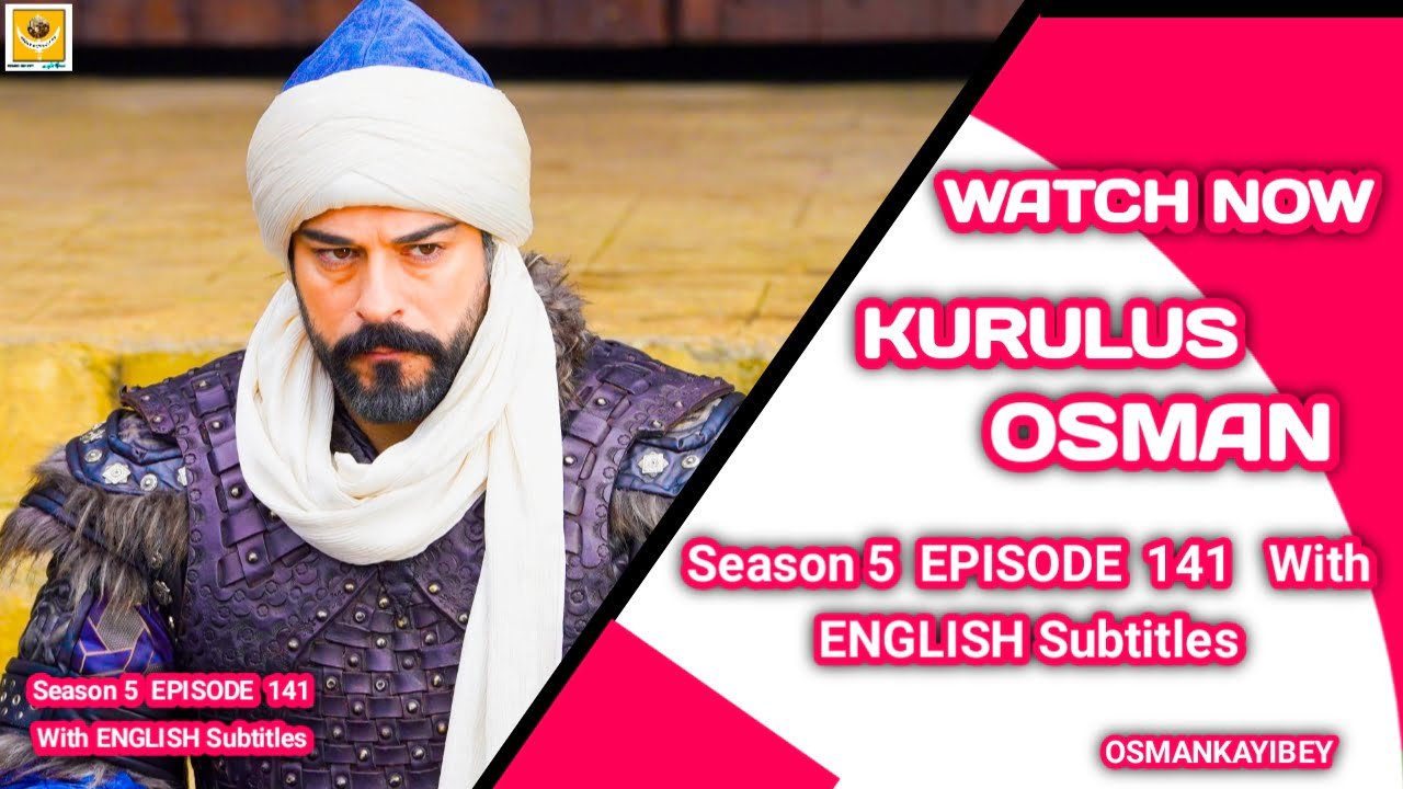 Kurulus Osman Season 5 Episode 141 With English Subtitles