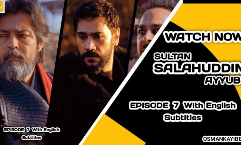 Salahuddin Ayyubi Episode 7 With English Subtitles