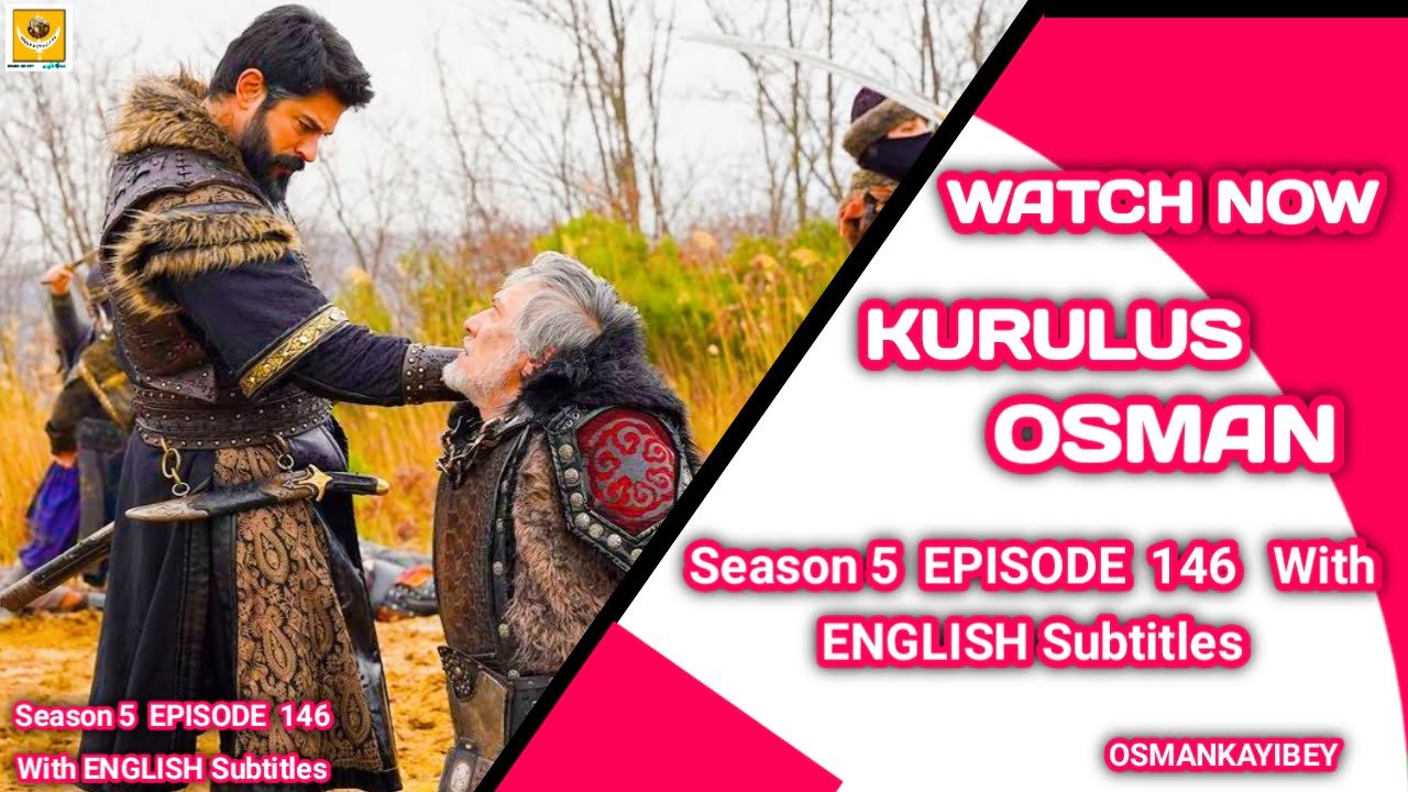 Kurulus Osman Season 5 Episode 146 With English Subtitles