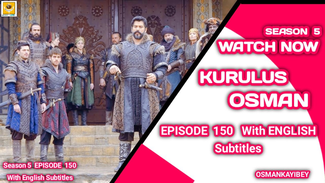 Kurulus Osman Season 5 Episode 150 With English Subtitles