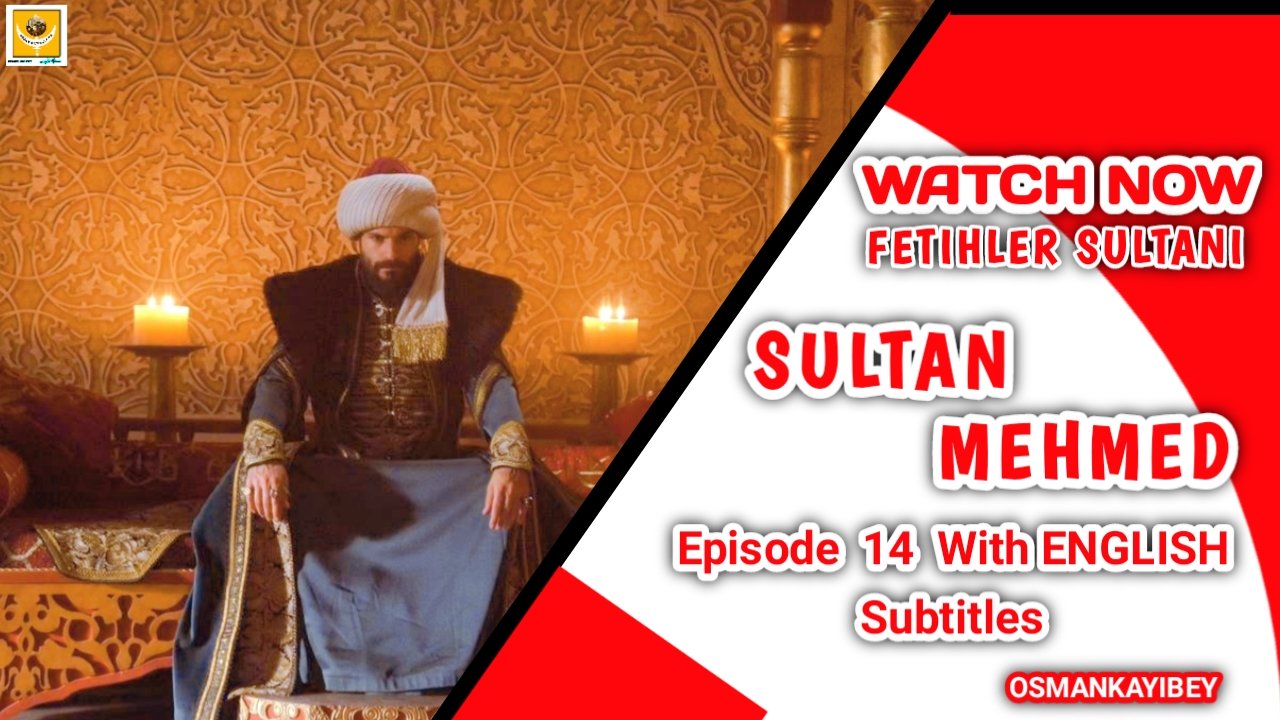 Mehmed Fetihler Sultani Season 1 Episode 14 English Subtitles