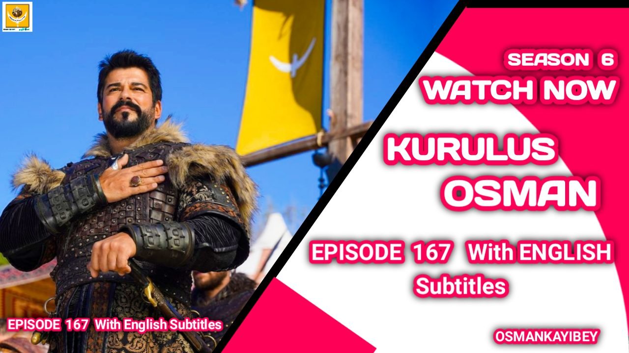 Kurulus Osman Season 6 Episode 167 With English Subtitles