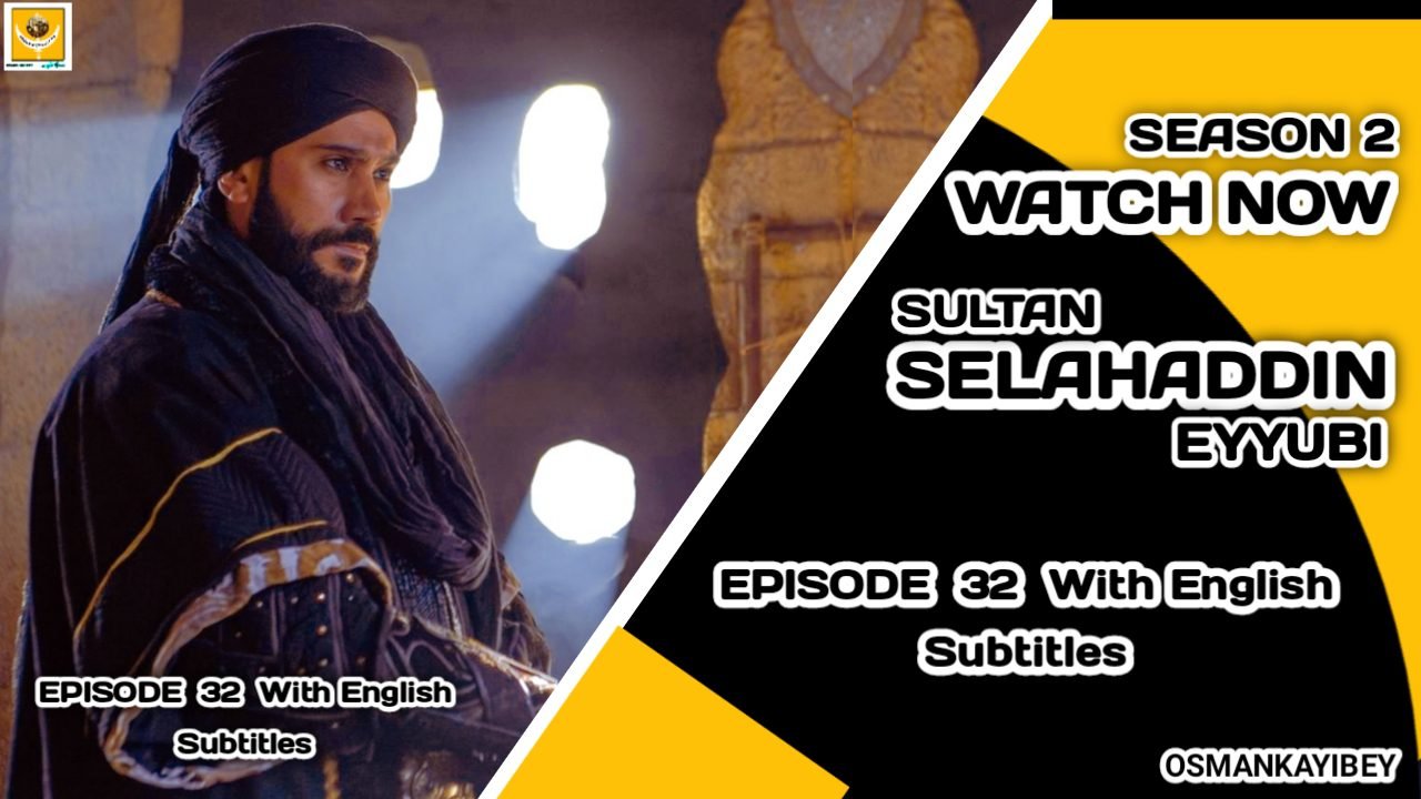 Selahaddin Eyyubi Season 2 Episode 32 With English Subtitles