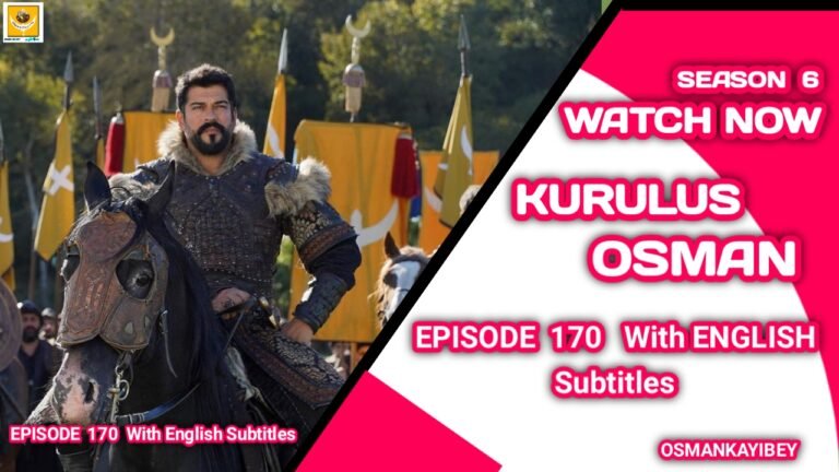 Kurulus Osman Season 6 Episode 170 With English Subtitles