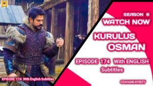 Kurulus Osman Season 6 Episode 174 With English Subtitles