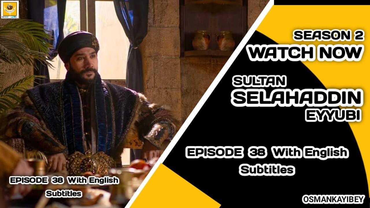 Selahaddin Eyyubi Season 2 Episode 38 With English Subtitles