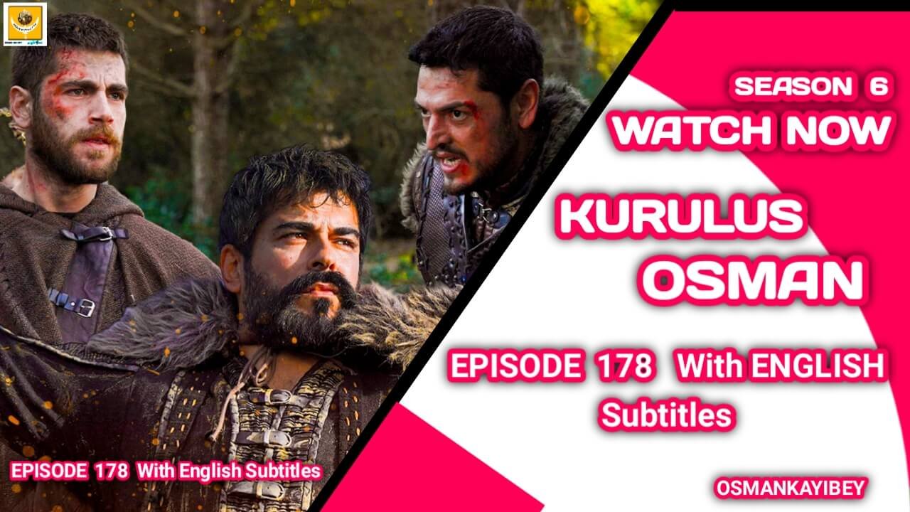 Kurulus Osman Season 6 Episode 178 With English Subtitles