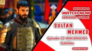 Mehmed Fetihler Sultani Season 2 Episode 33 English Subtitles