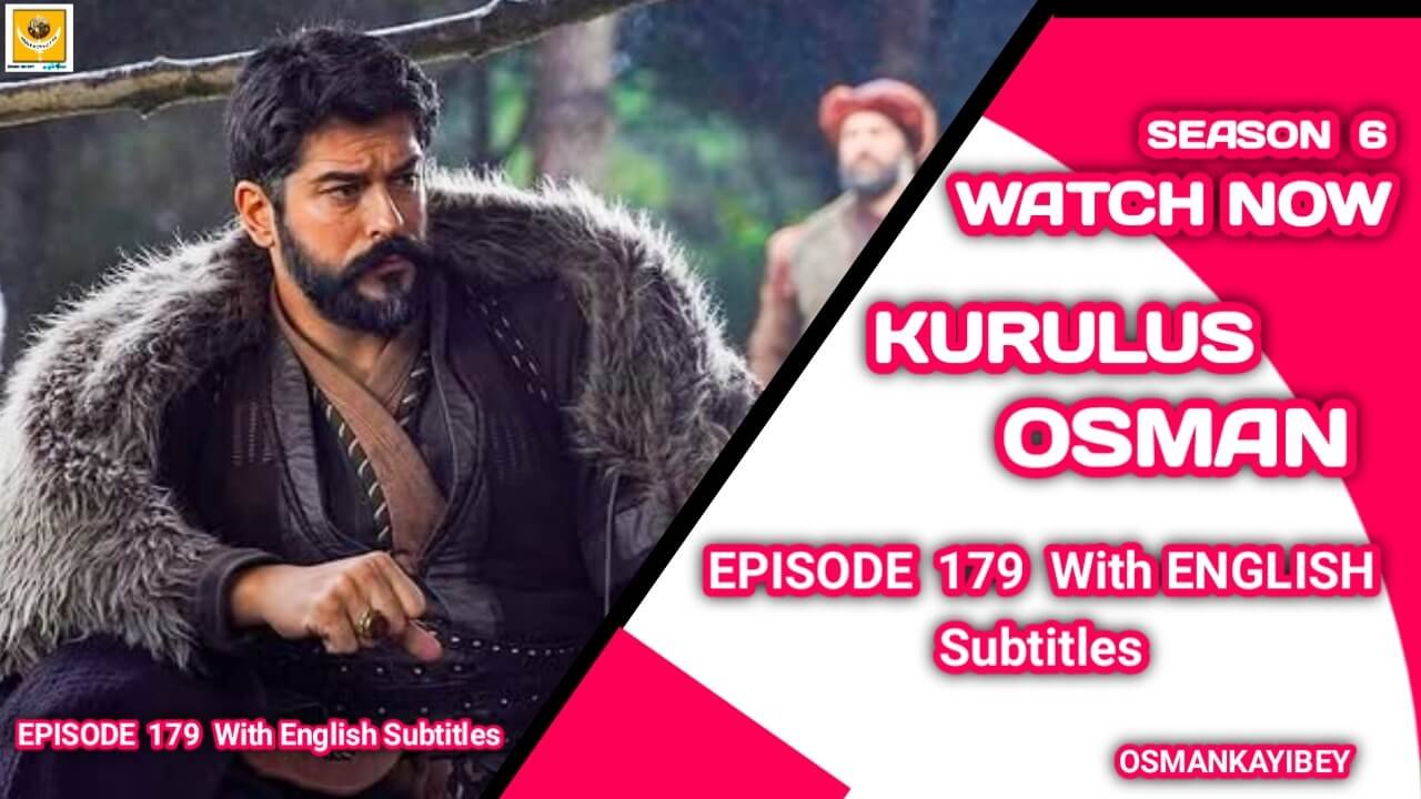 Kurulus Osman Season 6 Episode 179 With English Subtitles