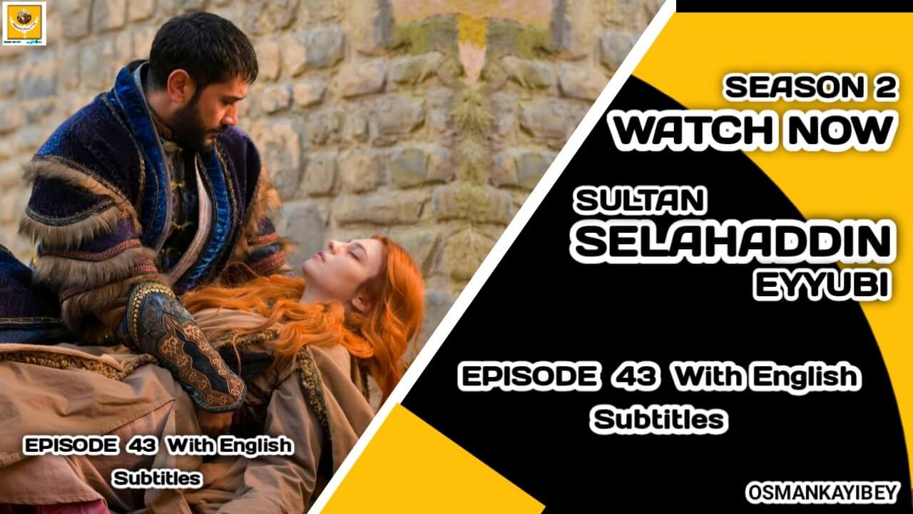 Selahaddin Eyyubi Episode 43 With English Subtitles