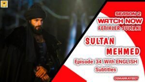 Mehmed Fetihler Sultani Season 2 Episode 34 English Subtitles