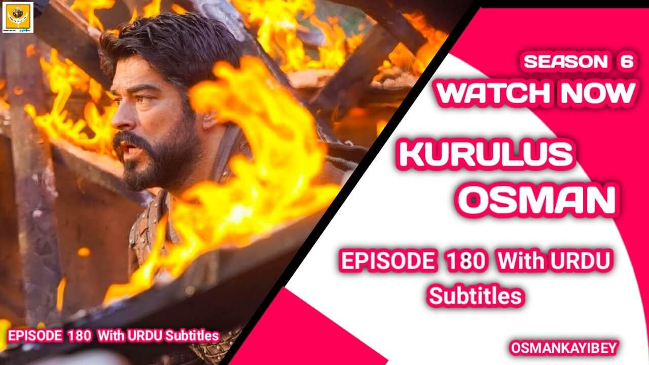 Kurulus Osman Season 6 Episode 180 With English And Urdu Subtitles