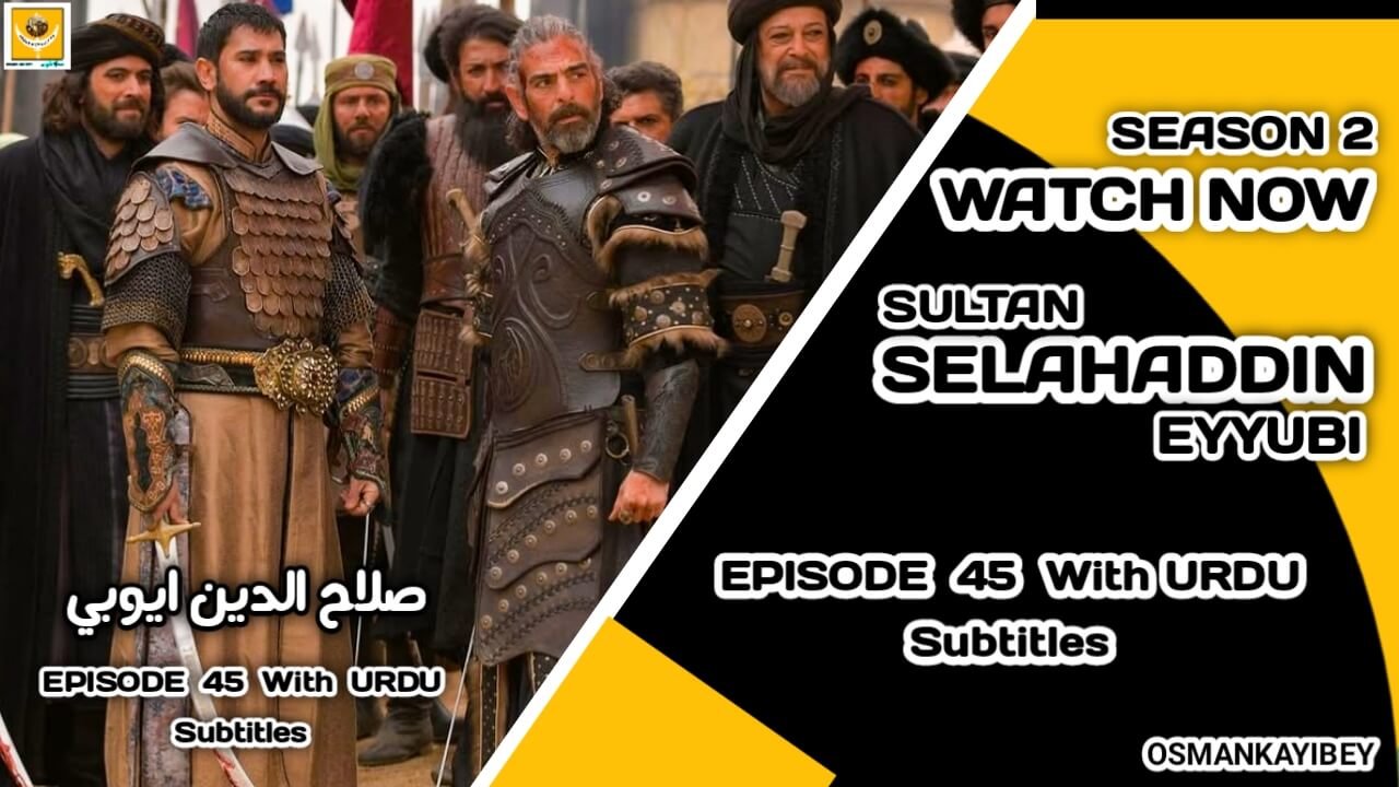 Salahuddin Ayyubi Season 2 Episode 45 With Urdu Subtitles