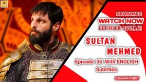 Mehmed Fetihler Sultani Season 2 Episode 35 English Subtitles