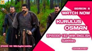 Kurulus Osman Season 6 Episode 182 With English Subtitles