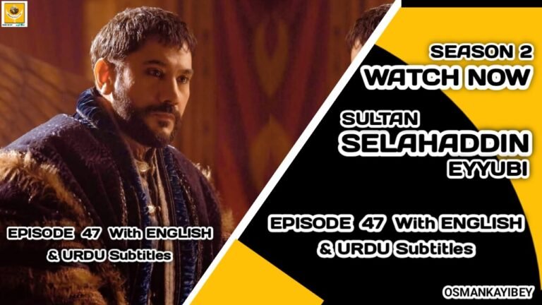 Selahaddin Eyyubi Season 2 Episode 47