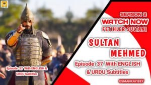 Mehmed Fetihler Sultani Season 2 Episode 37