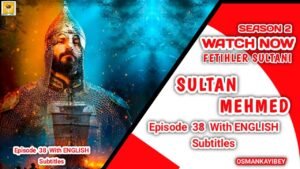 Mehmed Fetihler Sultani Season 2 Episode 38 With English Subtitles