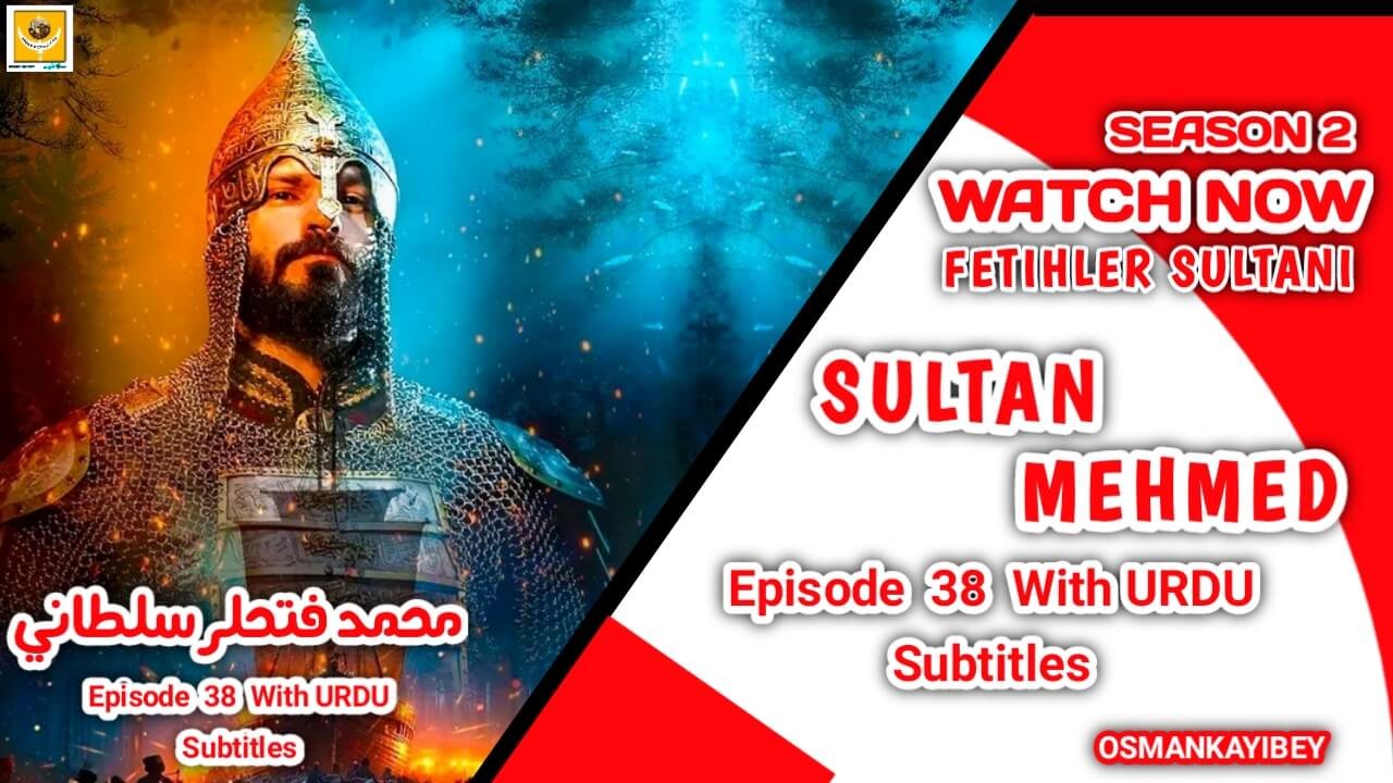 Mehmed Fetihler Sultani Season 2 Episode 38 With Urdu Subtitles