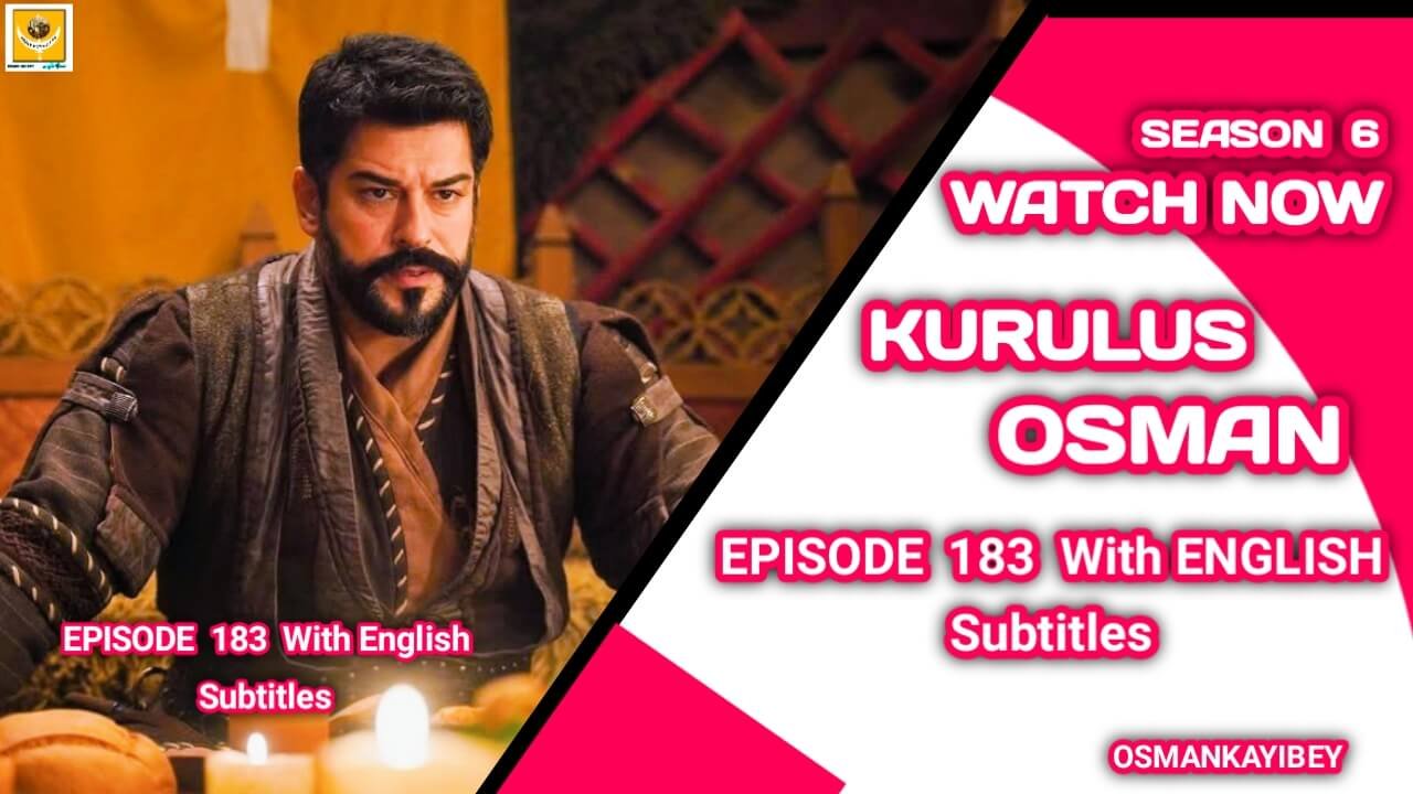 Kurulus Osman Season 6 Episode 183 With English Subtitles